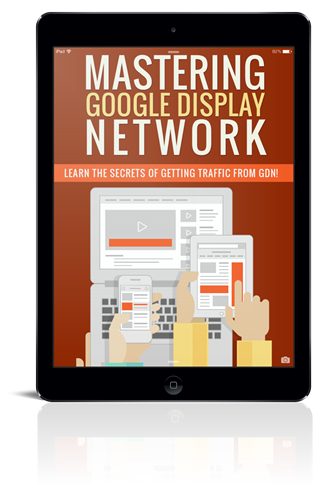 Mastering Google Display Network